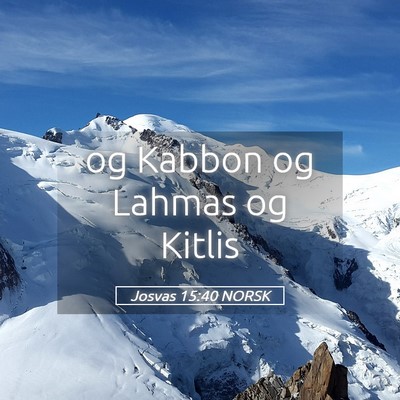 Picture 05 - Josvas 15:40 NORSK - og Kabbon og Lahmas og - Bible Verse Picture
