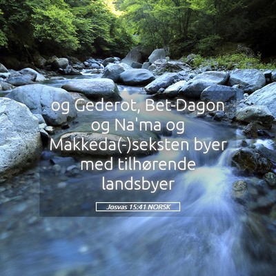 Picture 05 - Josvas 15:41 NORSK - og Gederot, Bet-Dagon og Na'ma og - Bible Verse Picture