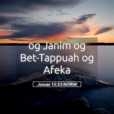 Picture 05 - Josvas 15:53 NORSK - og Janim og Bet-Tappuah og - Bible Verse Picture