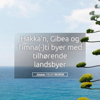 Picture 05 - Josvas 15:57 NORSK - Hakka'n, Gibea og Timna(-)ti byer med tilhørende - Bible Verse Picture