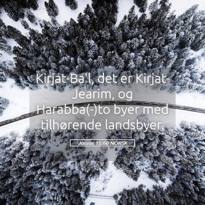 Picture 05 - Josvas 15:60 NORSK - Kirjat-Ba'l, det er Kirjat-Jearim, og - Bible Verse Picture