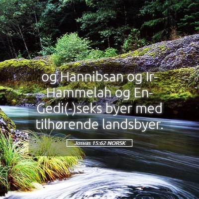 Picture 05 - Josvas 15:62 NORSK - og Hannibsan og Ir-Hammelah og En-Gedi(-)seks - Bible Verse Picture
