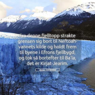 Picture 05 - Josvas 15:9 NORSK - Fra denne fjelltopp strakte grensen sig bort til - Bible Verse Picture
