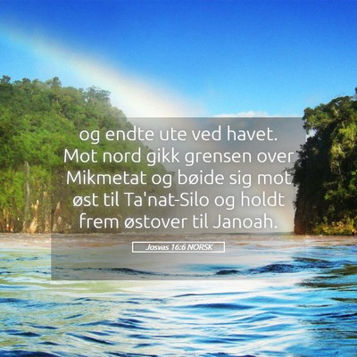Picture 05 - Josvas 16:6 NORSK - og endte ute ved havet. Mot nord gikk grensen - Bible Verse Picture