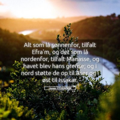 Picture 05 - Josvas 17:10 NORSK - Alt som lå sønnenfor, tilfalt Efra'm, og det - Bible Verse Picture