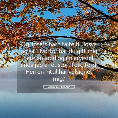Picture 05 - Josvas 17:14 NORSK - Og Josefs barn talte til Josva og sa: Hvorfor har - Bible Verse Picture