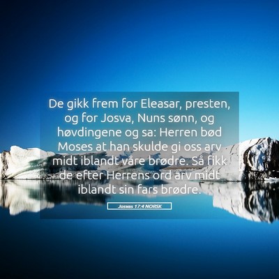Picture 05 - Josvas 17:4 NORSK - De gikk frem for Eleasar, presten, og for Josva, - Bible Verse Picture