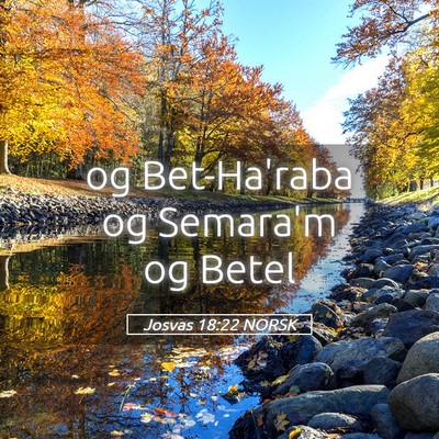Picture 05 - Josvas 18:22 NORSK - og Bet-Ha'raba og Semara'm og - Bible Verse Picture