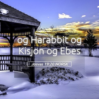 Picture 05 - Josvas 19:20 NORSK - og Harabbit og Kisjon og - Bible Verse Picture