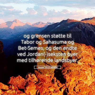 Picture 05 - Josvas 19:22 NORSK - og grensen støtte til Tabor og Sahasuma og - Bible Verse Picture