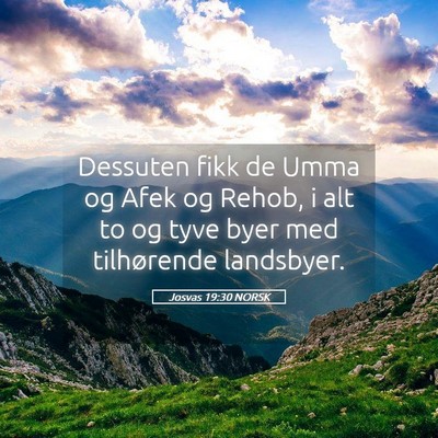 Picture 05 - Josvas 19:30 NORSK - Dessuten fikk de Umma og Afek og Rehob, i alt to - Bible Verse Picture