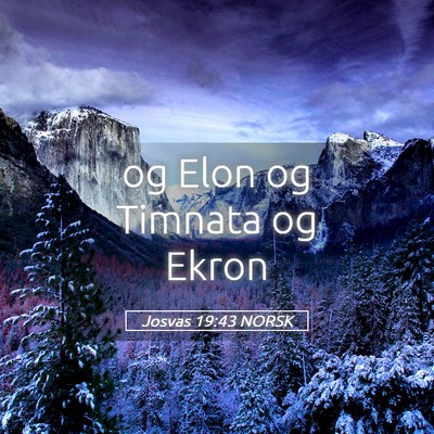 Picture 05 - Josvas 19:43 NORSK - og Elon og Timnata og - Bible Verse Picture