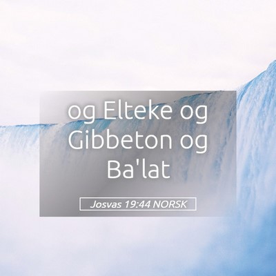 Picture 05 - Josvas 19:44 NORSK - og Elteke og Gibbeton og - Bible Verse Picture