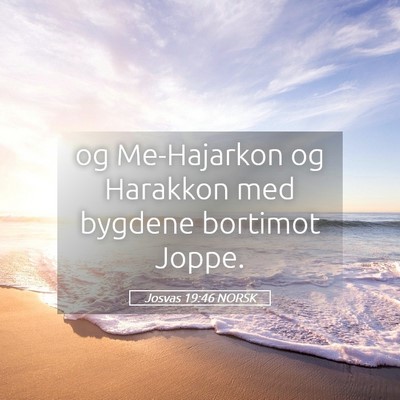 Picture 05 - Josvas 19:46 NORSK - og Me-Hajarkon og Harakkon med bygdene bortimot - Bible Verse Picture