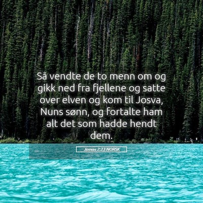 Picture 05 - Josvas 2:23 NORSK - Så vendte de to menn om og gikk ned fra fjellene - Bible Verse Picture
