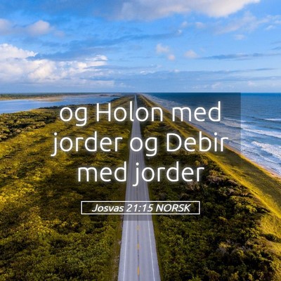 Picture 05 - Josvas 21:15 NORSK - og Holon med jorder og Debir med - Bible Verse Picture