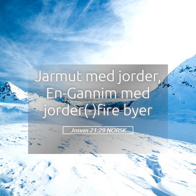 Picture 05 - Josvas 21:29 NORSK - Jarmut med jorder, En-Gannim med jorder(-)fire - Bible Verse Picture