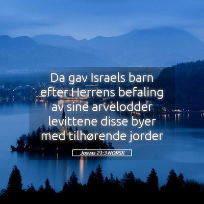 Picture 05 - Josvas 21:3 NORSK - Da gav Israels barn efter Herrens befaling av - Bible Verse Picture