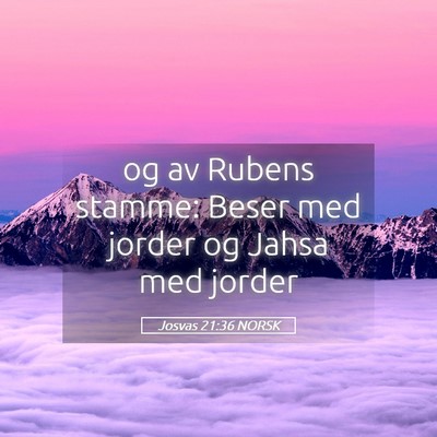 Picture 05 - Josvas 21:36 NORSK - og av Rubens stamme: Beser med jorder og Jahsa - Bible Verse Picture