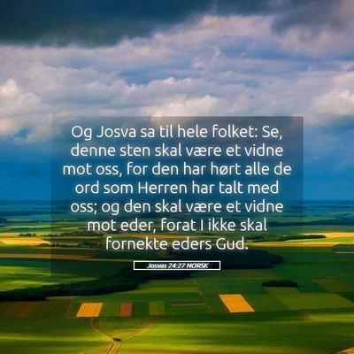 Picture 05 - Josvas 24:27 NORSK - Og Josva sa til hele folket: Se, denne sten skal - Bible Verse Picture