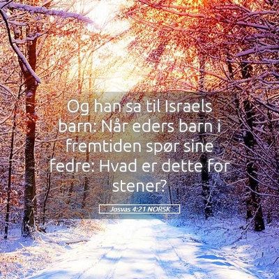 Picture 05 - Josvas 4:21 NORSK - Og han sa til Israels barn: Når eders barn i - Bible Verse Picture