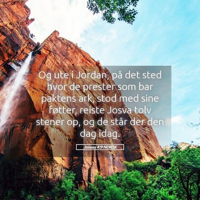 Picture 05 - Josvas 4:9 NORSK - Og ute i Jordan, på det sted hvor de prester som - Bible Verse Picture