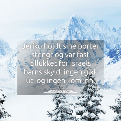 Picture 05 - Josvas 6:1 NORSK - Jeriko holdt sine porter stengt og var fast - Bible Verse Picture
