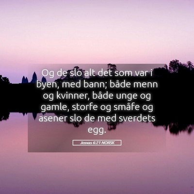Picture 05 - Josvas 6:21 NORSK - Og de slo alt det som var i byen, med bann; både - Bible Verse Picture