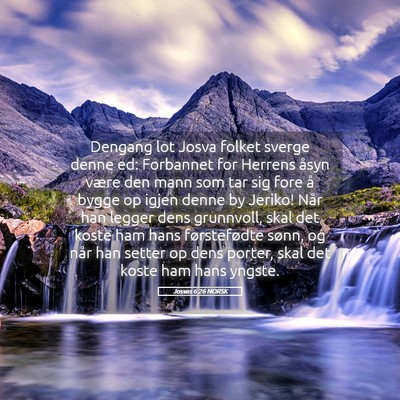 Picture 05 - Josvas 6:26 NORSK - Dengang lot Josva folket sverge denne ed: - Bible Verse Picture