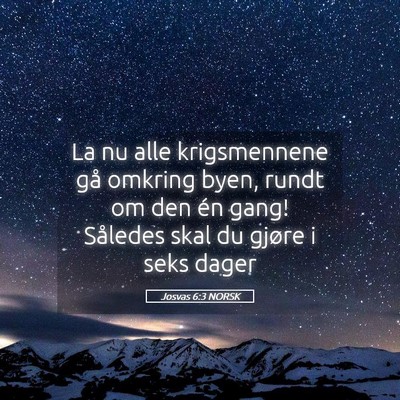 Picture 05 - Josvas 6:3 NORSK - La nu alle krigsmennene gå omkring byen, rundt - Bible Verse Picture