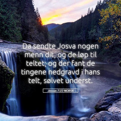 Picture 05 - Josvas 7:22 NORSK - Da sendte Josva nogen menn dit, og de løp til - Bible Verse Picture