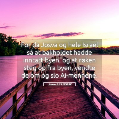 Picture 05 - Josvas 8:21 NORSK - For da Josva og hele Israel så at bakholdet - Bible Verse Picture