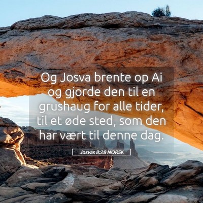 Picture 05 - Josvas 8:28 NORSK - Og Josva brente op Ai og gjorde den til en - Bible Verse Picture