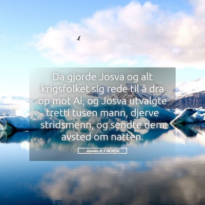 Picture 05 - Josvas 8:3 NORSK - Da gjorde Josva og alt krigsfolket sig rede til - Bible Verse Picture