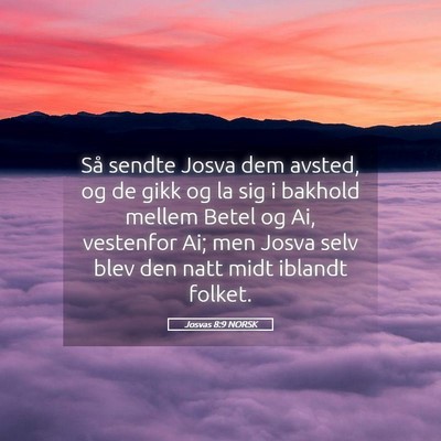 Picture 05 - Josvas 8:9 NORSK - Så sendte Josva dem avsted, og de gikk og la sig - Bible Verse Picture
