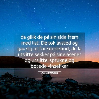 Picture 05 - Josvas 9:4 NORSK - da gikk de på sin side frem med list: De tok - Bible Verse Picture
