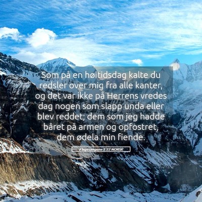Picture 05 - Klagesangene 2:22 NORSK - Som på en høitidsdag kalte du redsler over mig - Bible Verse Picture