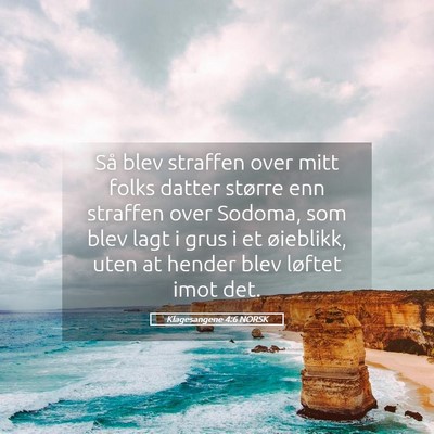 Picture 05 - Klagesangene 4:6 NORSK - Så blev straffen over mitt folks datter større - Bible Verse Picture
