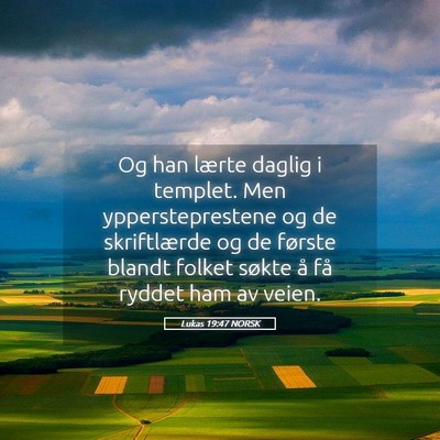 Picture 05 - Lukas 19:47 NORSK - Og han lærte daglig i templet. Men - Bible Verse Picture