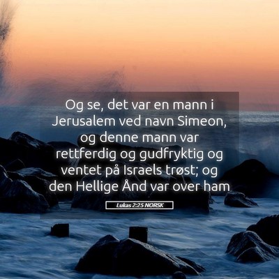 Picture 05 - Lukas 2:25 NORSK - Og se, det var en mann i Jerusalem ved navn - Bible Verse Picture