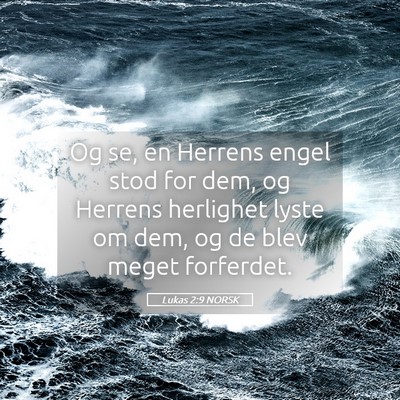 Picture 05 - Lukas 2:9 NORSK - Og se, en Herrens engel stod for dem, og Herrens - Bible Verse Picture