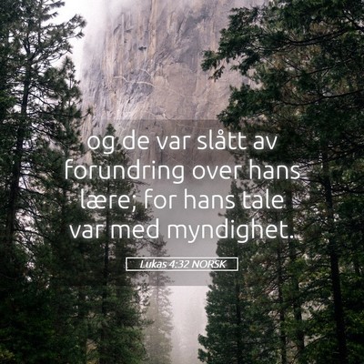 Picture 05 - Lukas 4:32 NORSK - og de var slått av forundring over hans lære; - Bible Verse Picture