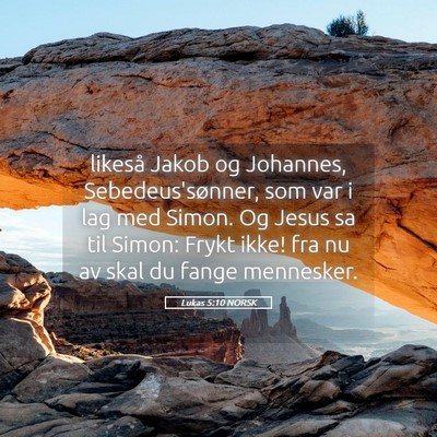 Picture 05 - Lukas 5:10 NORSK - likeså Jakob og Johannes, Sebedeus'sønner, som - Bible Verse Picture