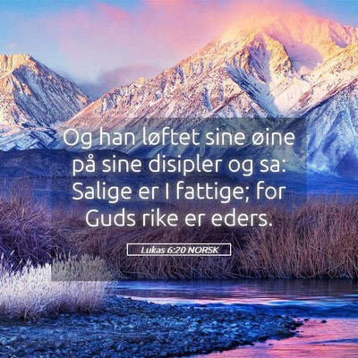 Picture 05 - Lukas 6:20 NORSK - Og han løftet sine øine på sine disipler og - Bible Verse Picture