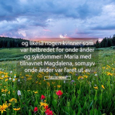 Picture 05 - Lukas 8:2 NORSK - og likeså nogen kvinner som var helbredet for - Bible Verse Picture