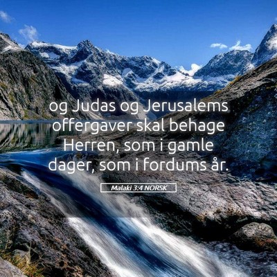 Picture 05 - Malaki 3:4 NORSK - og Judas og Jerusalems offergaver skal behage - Bible Verse Picture