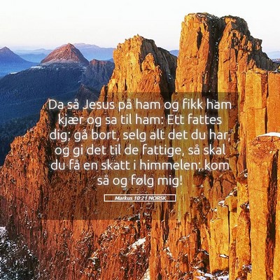 Picture 05 - Markus 10:21 NORSK - Da så Jesus på ham og fikk ham kjær og sa til - Bible Verse Picture