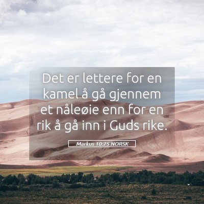 Picture 05 - Markus 10:25 NORSK - Det er lettere for en kamel å gå gjennem et - Bible Verse Picture