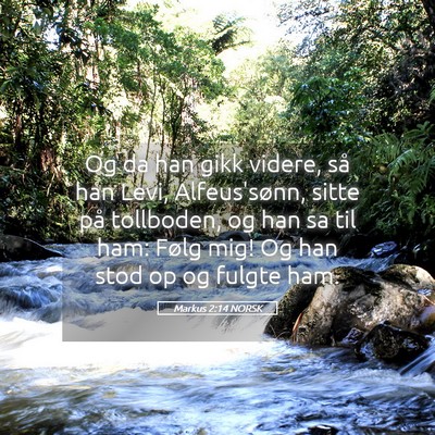 Picture 05 - Markus 2:14 NORSK - Og da han gikk videre, så han Levi, - Bible Verse Picture