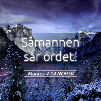 Picture 05 - Markus 4:14 NORSK - Såmannen sår - Bible Verse Picture